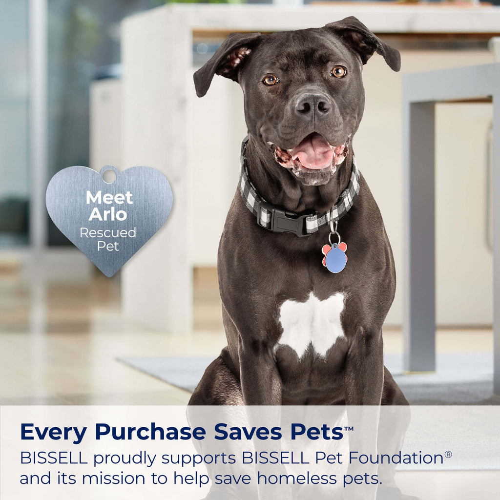 Black Dog with White Chest. Text: Every Purchase Saves
                        Pets. BISSELL Proudly supports BISSELL Pet Foundation and its mission to
                        help save homeless pets