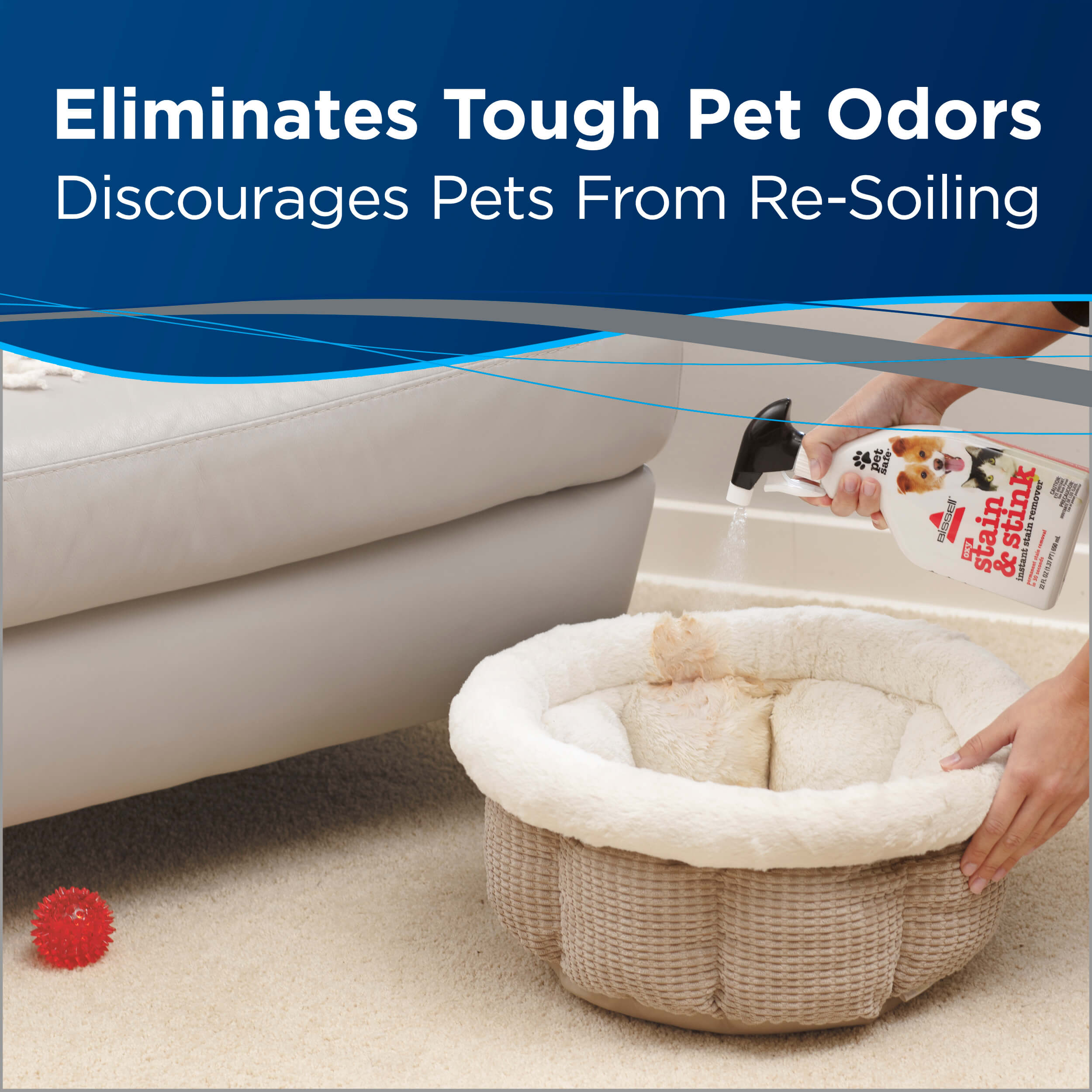 Spraying Stain & Stink 1921 on a pet bed Text:
                        Eliminates Tough Pet Odors. Discourages Pets From Re-Soiling