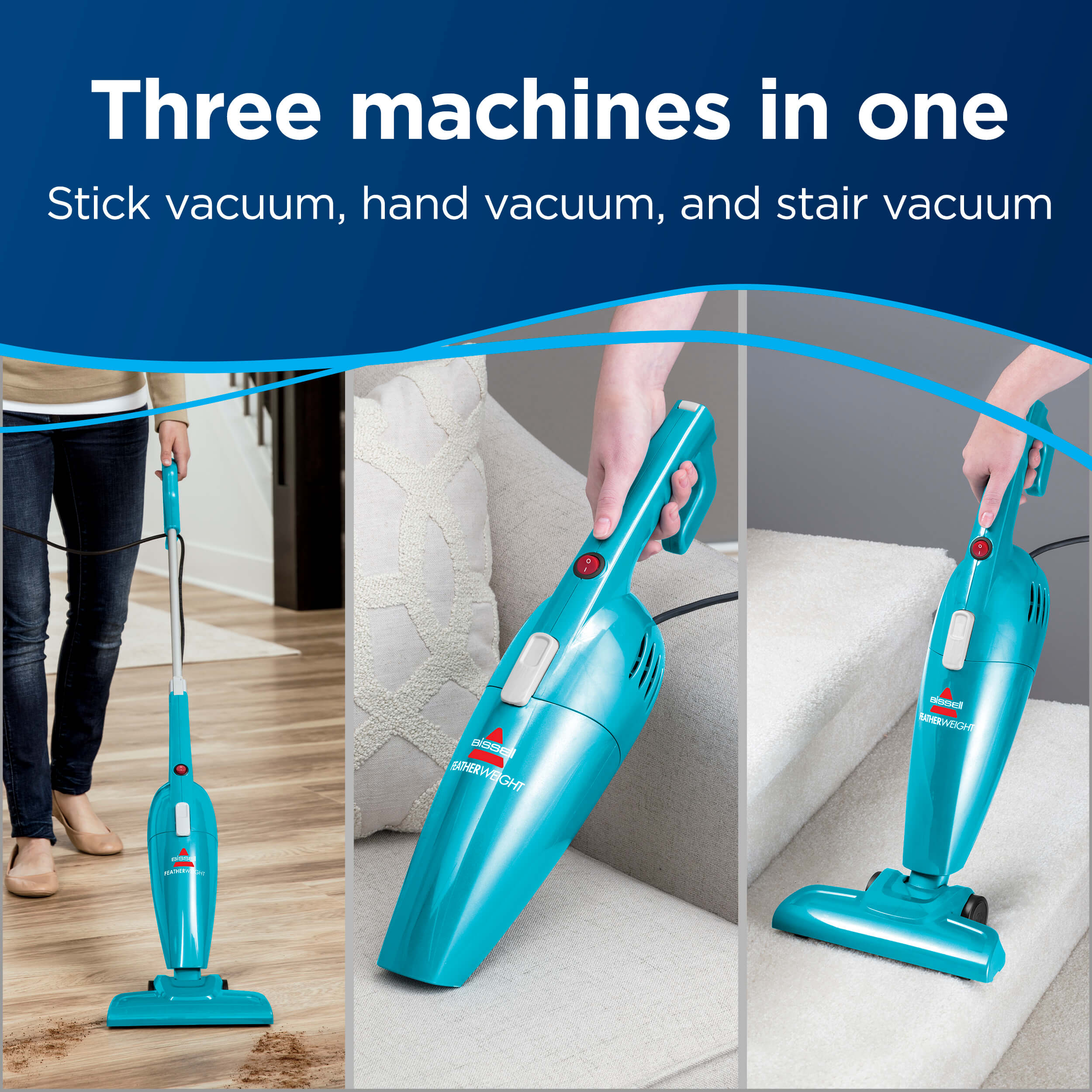 FeatherWeight™ Lightweight Stick Vac 3-in-1 Demo.
                        Text: Three Machines in One - Stick Vacuum, Hand Vacuum, and Stair Vacuum