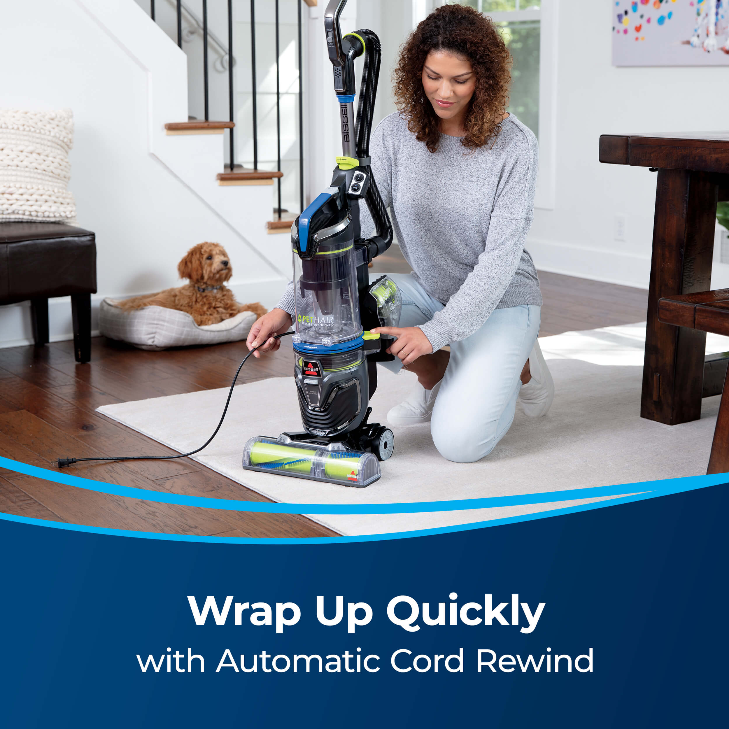 Pet Hair Eraser Turbo Rewind Woman pushing Automatic
                        Cord Rewind Button. Text: Wrap Up Quickly with Automatic Cord Rewind