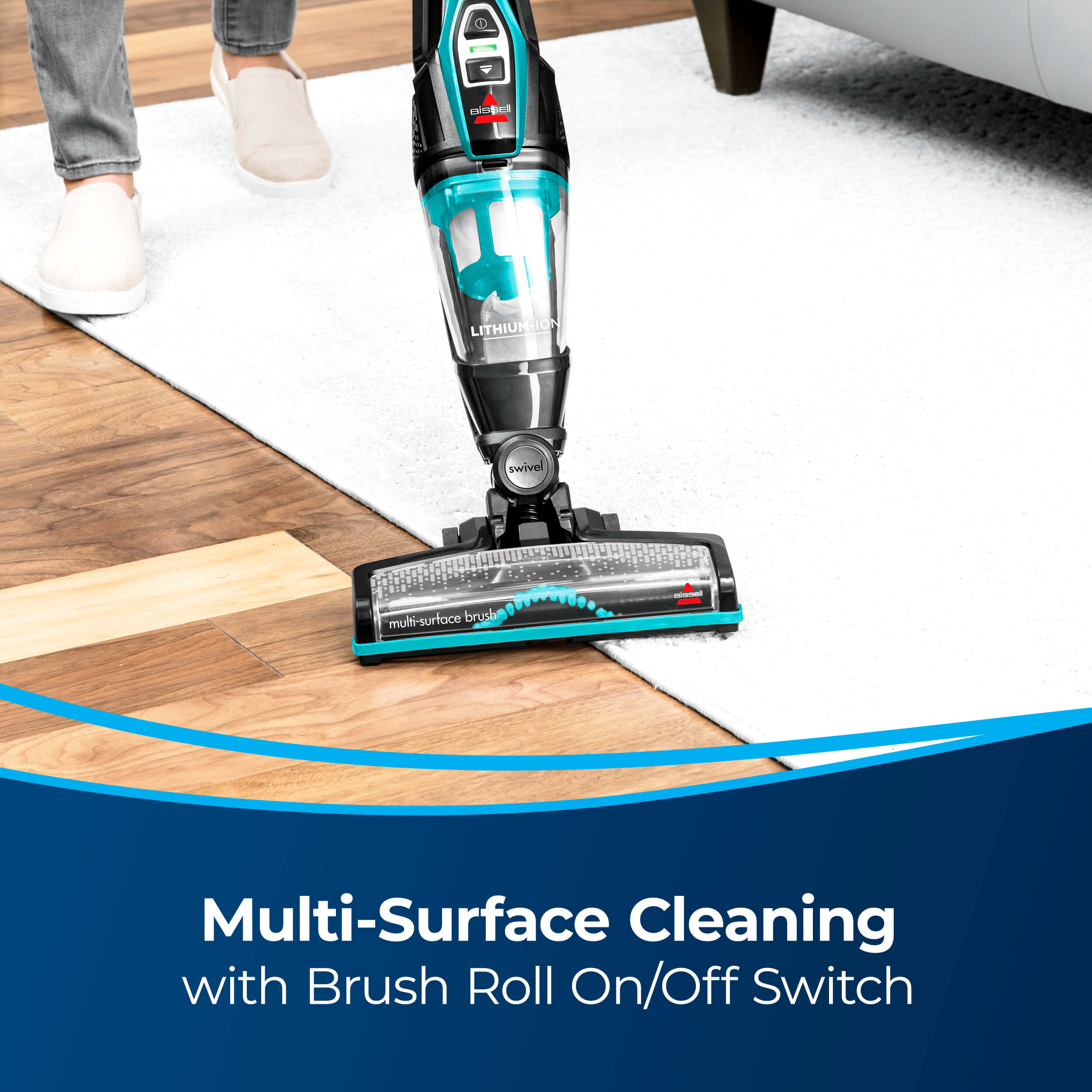 ReadyClean Cordless Stick Vac Switching from Area Rug
                        to Hard Flooring. Text: Multi-Surface Cleaning with Brush Roll On/Off
                        Switch.